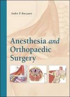 Anesthesia and Orthopaedic Surgery - André Boezaart