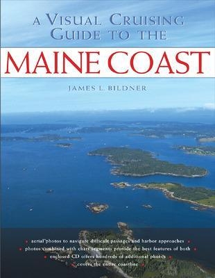 A Visual Cruising Guide to the Maine Coast - James Bildner