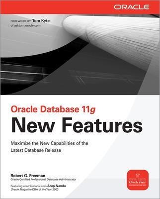 Oracle Database 11g New Features - Robert Freeman