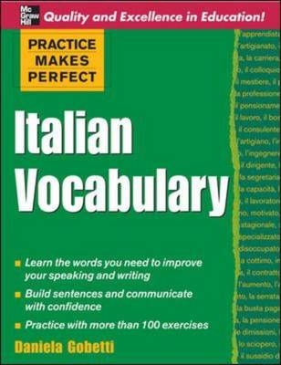 Practice Makes Perfect: Italian Vocabulary - Daniela Gobetti