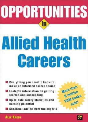 Opportunities in Allied Health Careers, revised edition - Alex Kacen