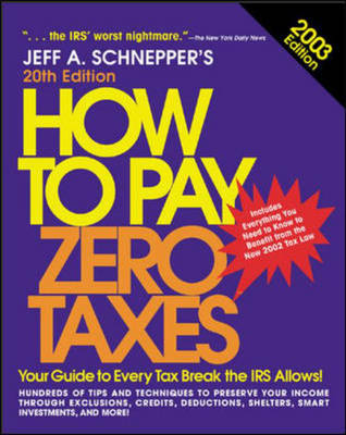 How to Pay Zero Taxes - Jeff A. Schnepper