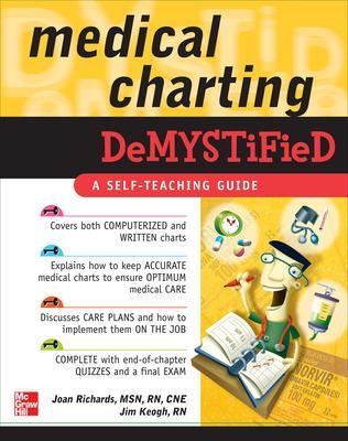 Medical Charting Demystified - Joan Richards, Jim Keogh