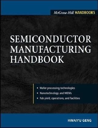 Semiconductor Manufacturing Handbook - Hwaiyu Geng