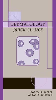 Dermatology Quick Glance - Saeed Jaffer, Abrar Qureshi