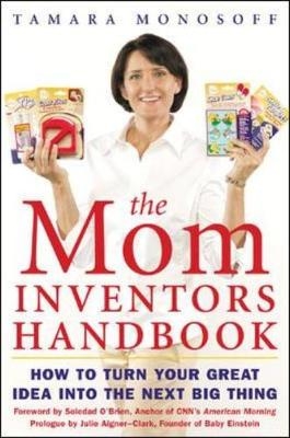 The Mom Inventors Handbook - Tamara Monosoff