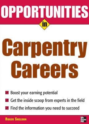 Opportunities in Carpentry Careers - Roger Sheldon