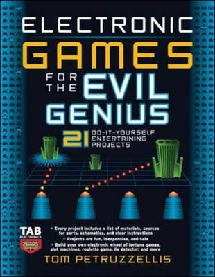 Electronic Games for the Evil Genius - Thomas Petruzzellis