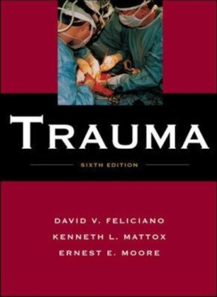 Trauma - David Feliciano, Kenneth Mattox, Ernest Moore
