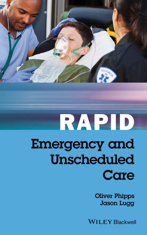 Rapid Emergency and Unscheduled Care - Oliver Phipps, Jason Lugg