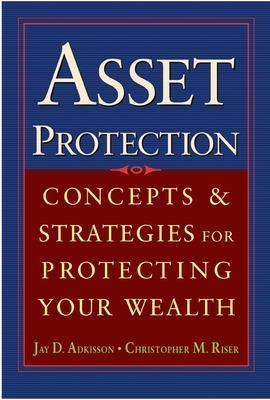 Asset Protection - Jay Adkisson, Chris Riser