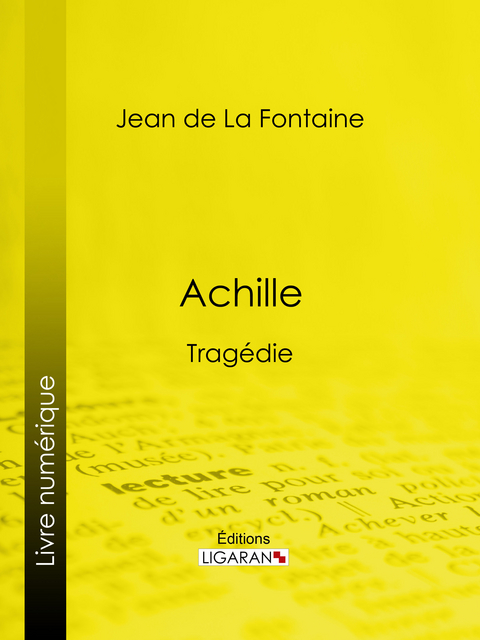 Achille - Jean De LA Fontaine