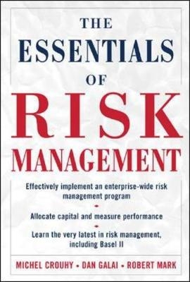 The Essentials of Risk Management - Michel Crouhy, Dan Galai, Robert Mark