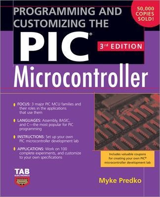 Programming and Customizing the PIC Microcontroller - Myke Predko