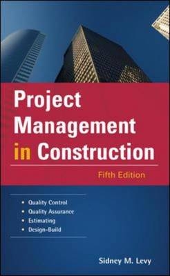 Project Management in Construction - Sidney Levy