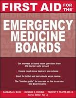 First Aid for the Emergency Medicine Boards - Barbara Blok, Dickson Cheung, Timothy Platts-Mills