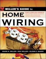 Miller's Guide to Home Wiring - Rex Miller, Mark Miller, Glenn Baker