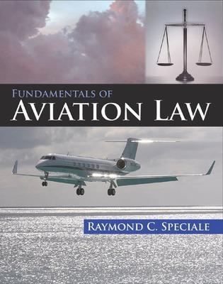 Fundamentals of Aviation Law - Raymond Speciale