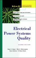 Electrical Power Systems Quality - Roger Dugan, Surya Santoso, Mark McGranaghan, H. Wayne Beaty