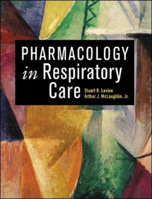 Pharmacology in Respiratory Care - Stuart Levine, Arthur Mclaughlin