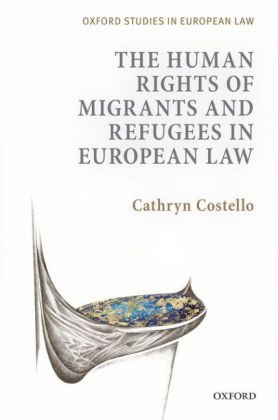Human Rights of Migrants and Refugees in European Law -  Cathryn Costello