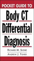 Pocket Guide to Body CT Differential Diagnosis - Richard Slone