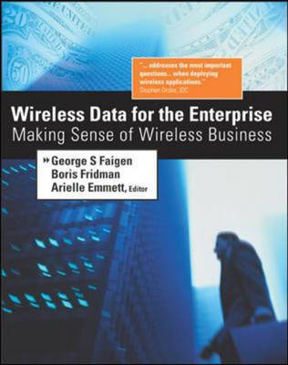 Wireless Data for the Enterprise - George Faigen, Boris Fridman, Arielle Emmett