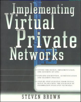 Implementing Virtual Private Networks (VPNs) - Steve Brown