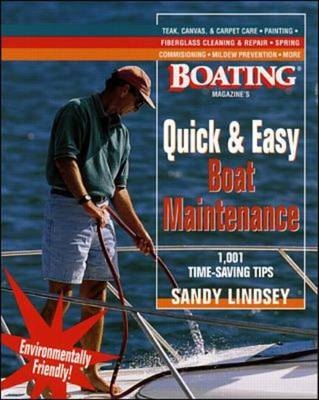 Quick and Easy Boat Maintenance: 1,001 Time-Saving Tips - Sandy Lindsey