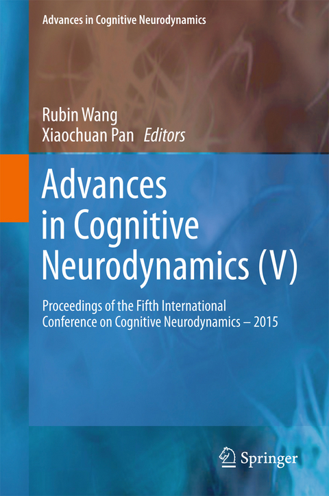 Advances in Cognitive Neurodynamics (V) - 