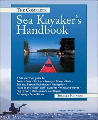 The Complete Sea Kayaker's Handbook - Shelley Johnson