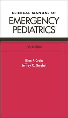 Clinical Manual of Emergency Pediatrics - Ellen Crain, Jeffrey Gershel