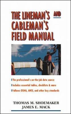 The Lineman’s and Cableman’s Field Manual - Thomas Shoemaker, James Mack, Edwin Kurtz