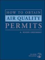 How to Obtain Air Quality Permits - A. Roger Greenway