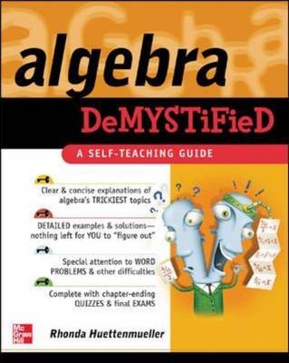 Algebra Demystified - Rhonda Huettenmueller