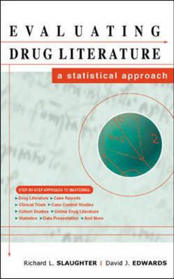Evaluating Drug Literature: A Statistical Approach - Richard Slaughter, David Edwards