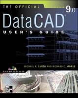 Official DataCAD User's Guide (Starburst 9.0) - Michael Smith, Richard Morse