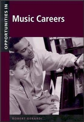 Opportunities in Music Careers, Revised Edition - Robert Gerardi