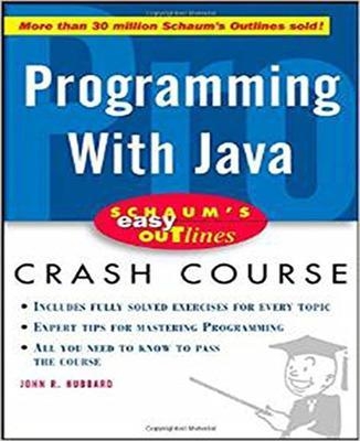 Schaum's Easy Outline of Programming with Java - John Hubbard