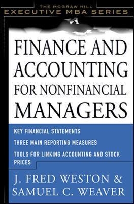 Finance and Accounting for Nonfinancial Managers - Samuel Weaver, J. Fred Weston