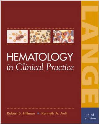 Hematology in Clinical Practice - Robert S. Hillman, Kenneth A. Ault