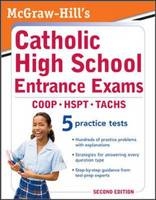 McGraw-Hill's Catholic High School Entrance Exams, 2ed - Mark Alan Stewart, Judy Unrein