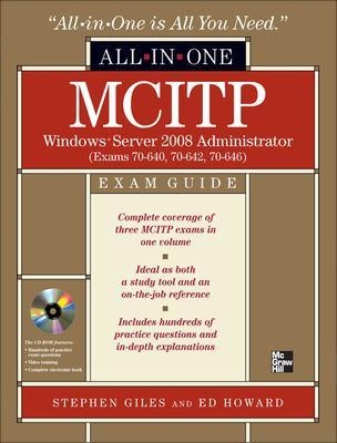 MCITP Windows Server 2008 Administrator All-in-one Exam Guide - Stephen Giles, Edmund Howard