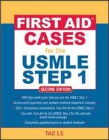 First Aid™ Cases for the USMLE Step 1: Second Edition - Tao Le