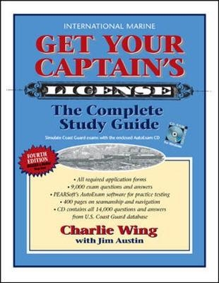 Get Your Captain's License, Fourth Edition - Charlie Wing