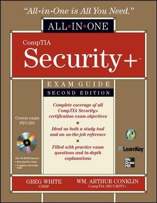 CompTIA Security+ All-in-One Exam Guide, Second Edition (Exam SY0-201) - Gregory White, Wm. Arthur Conklin, Dwayne Williams, Roger Davis, Chuck Cothren