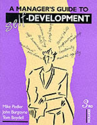 A Manager's Guide to Self-development - Mike Pedler, John Burgoyne, Tom Boydell