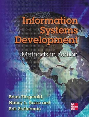 Information Systems Development: Methods-in-Action - Nancy Russo, Brian Fitzgerald, Eric Stolterman