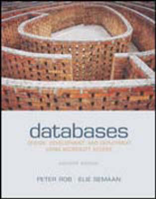 Databases: Design, Development and Deployment Using Microsoft Access -  Rob