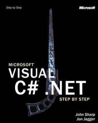 Microsoft Visual C# .Net Step by Step - John D. Sharp